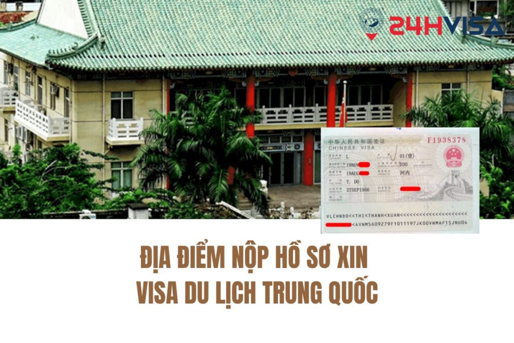 Địa chỉ nộp hồ sơ xin Visa Trung Quốc du lịch