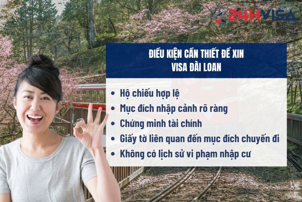 Đương đơn cần đáp ứng đầy đủ các điều kiện cần thiết khi xin Visa Đài Loan