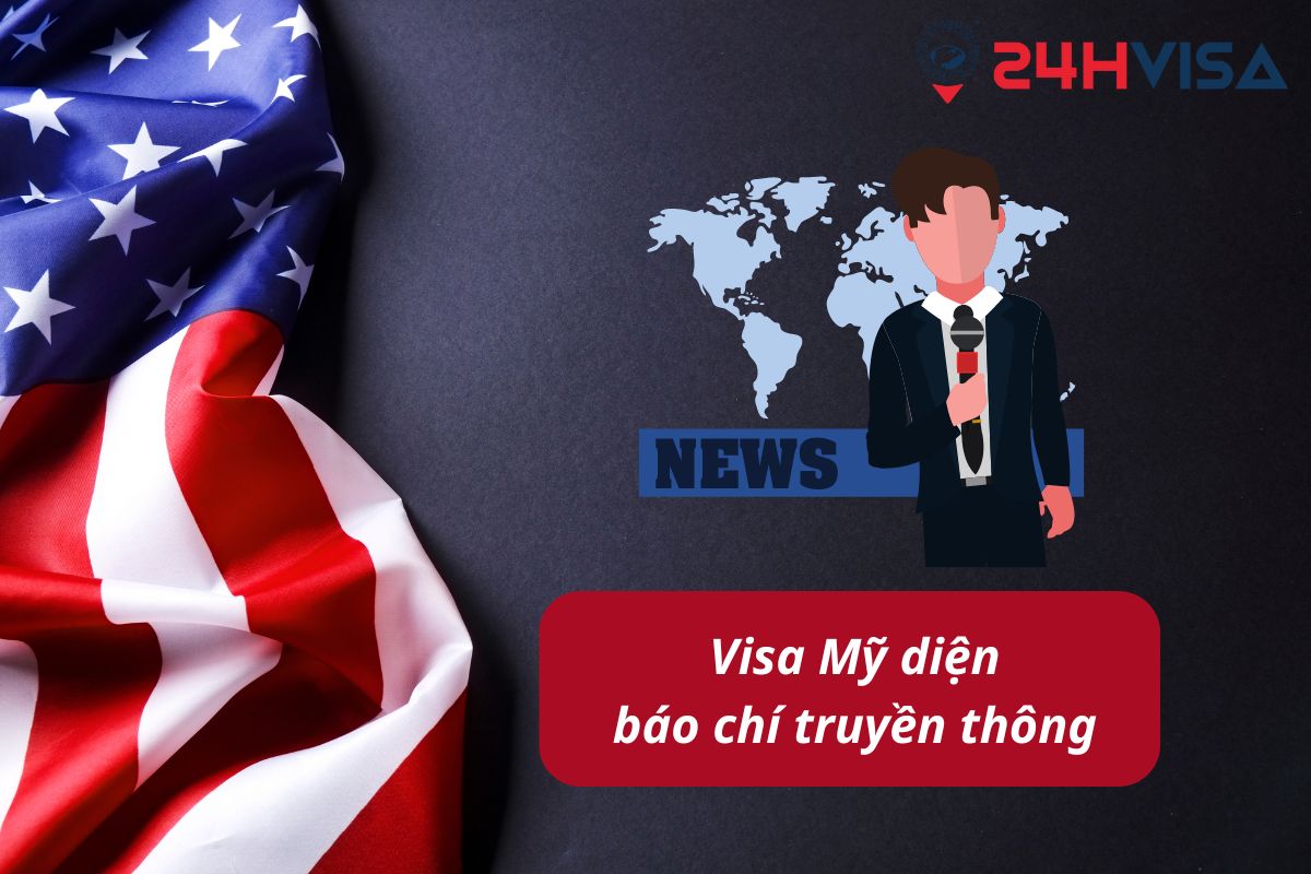 Visa báo chí truyền thông bao gồm các giấy tờ như trên