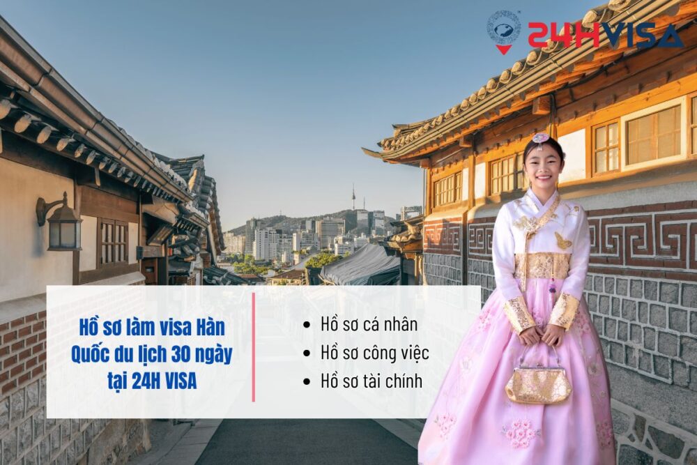 Làm Visa Hàn Quốc giá rẻ với những loại giấy tờ cần thiết trong hồ sơ như trên