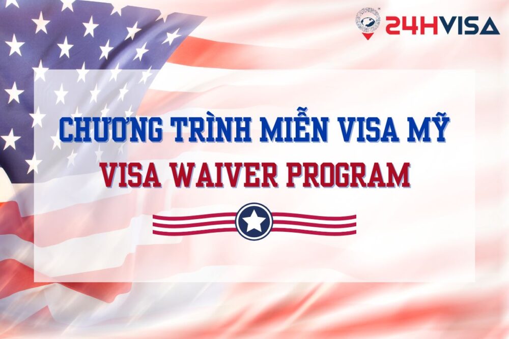 Chương trình VWP cho phép du lịch Mỹ miễn Visa