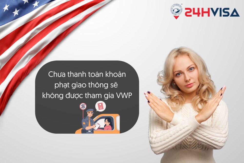 Chưa thanh toán khoản phạt giao thông sẽ không được tham gia VWP