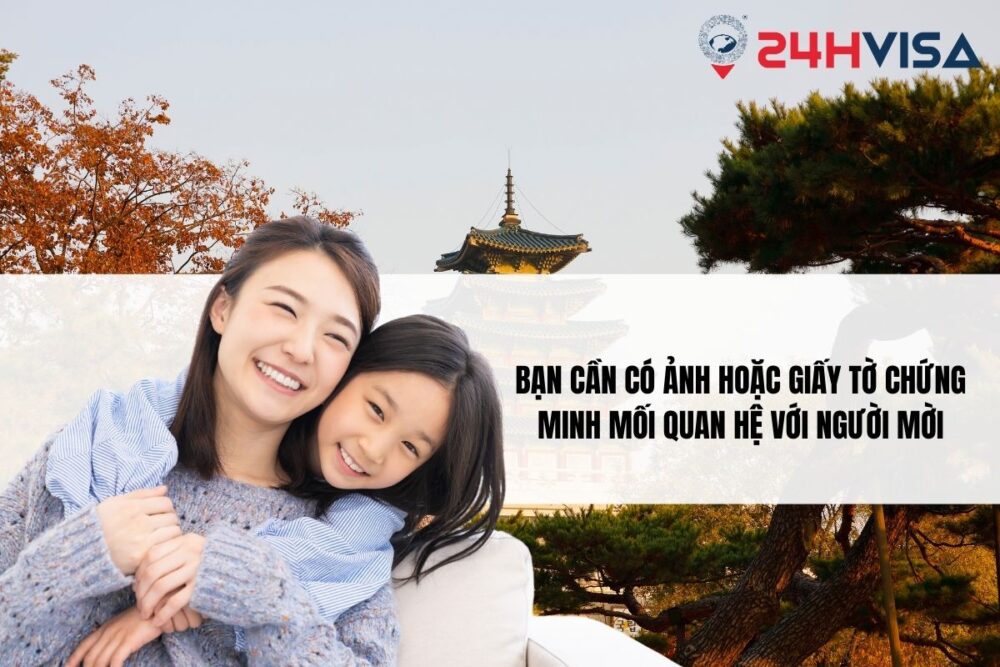 Bạn cần có ảnh hoặc giấy tờ chứng minh mối quan hệ với người mời