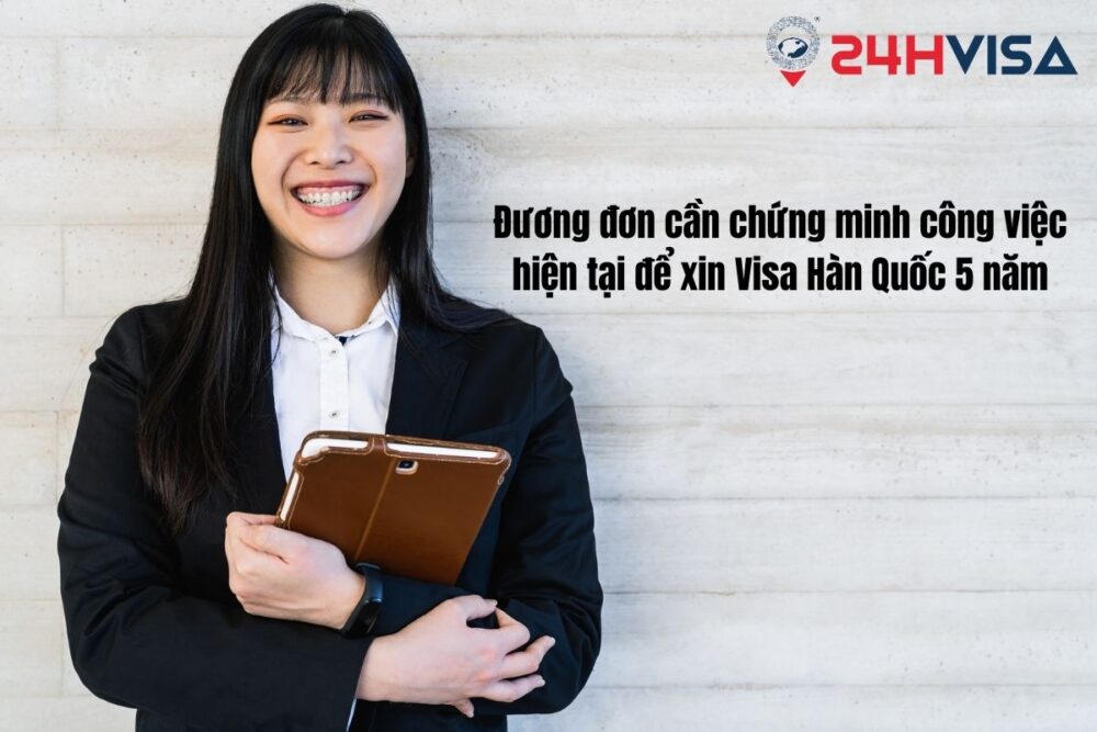 Đương đơn chứng minh công việc hiện tại để xin Visa Hàn Quốc 5 năm