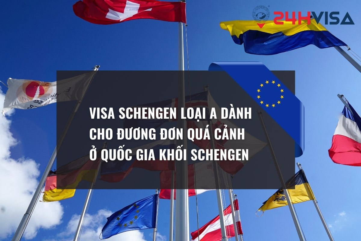 Visa Schengen loại A dành cho đương đơn quá cảnh ở quốc gia khối Schengen