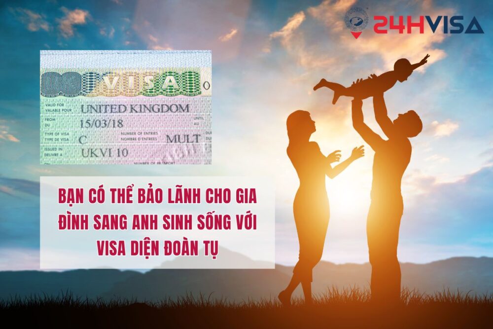 Bạn có thể bảo lãnh cho gia đình sang Anh sinh sống với Visa diện đoàn tụ