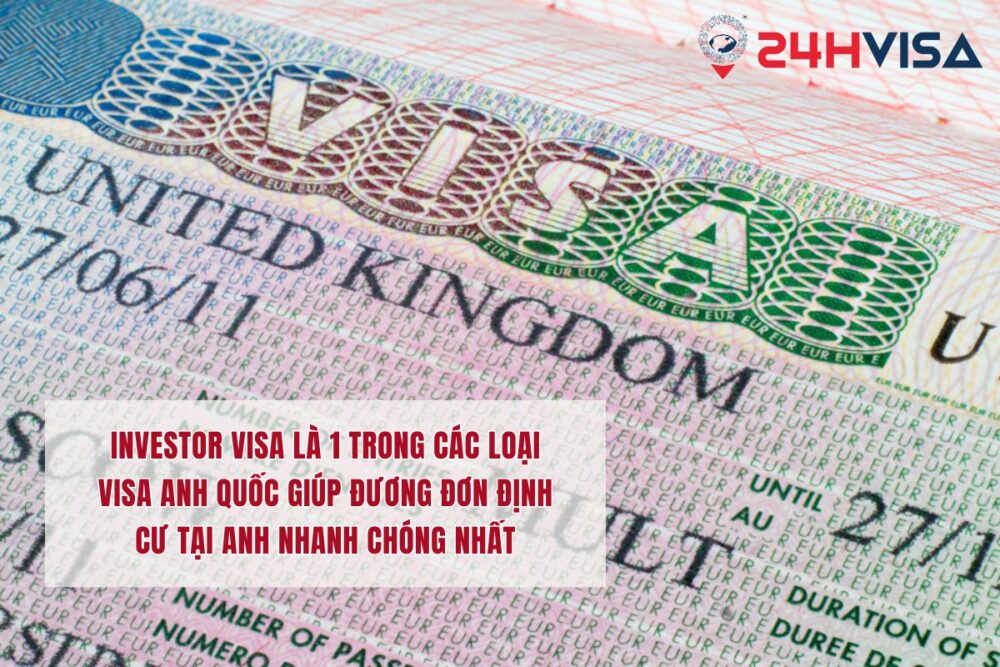 Investor Visa là 1 trong các loại Visa Anh Quốc giúp đương đơn định cư tại Anh nhanh chóng nhất