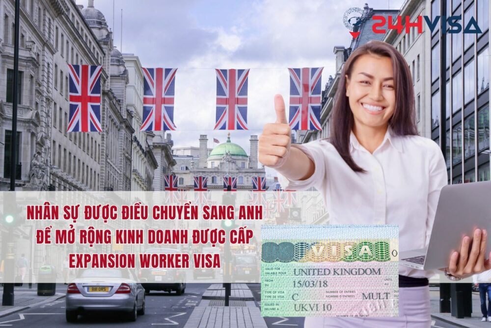 Nhân sự được điều chuyển sang Anh để mở rộng kinh doanh được cấp Expansion Worker Visa