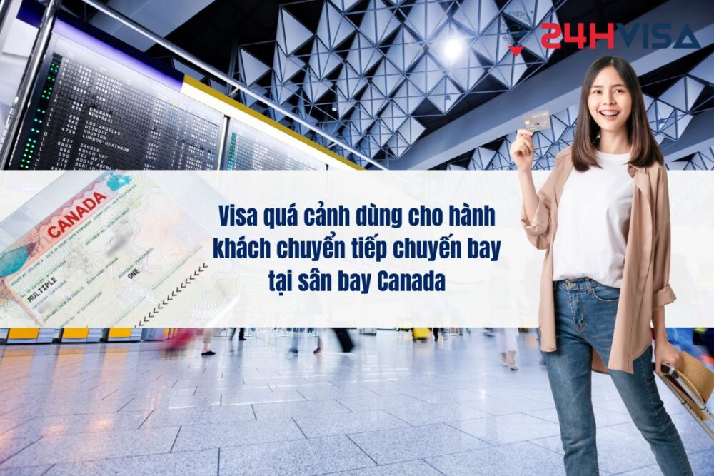 Visa quá cảnh dùng cho hành khách chuyển tiếp chuyến bay tại sân bay Canada