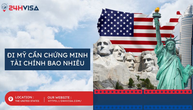 Đi Mỹ cần chứng minh tài chính bao nhiêu?