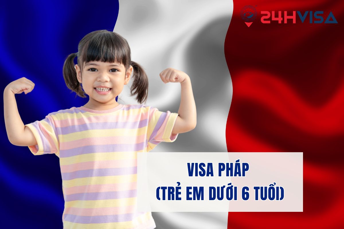 Visa Pháp (Trẻ em dưới 6 tuổi)