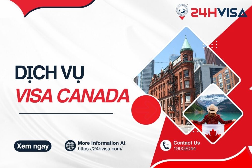 Dịch vụ Visa Canada tại 24H Visa