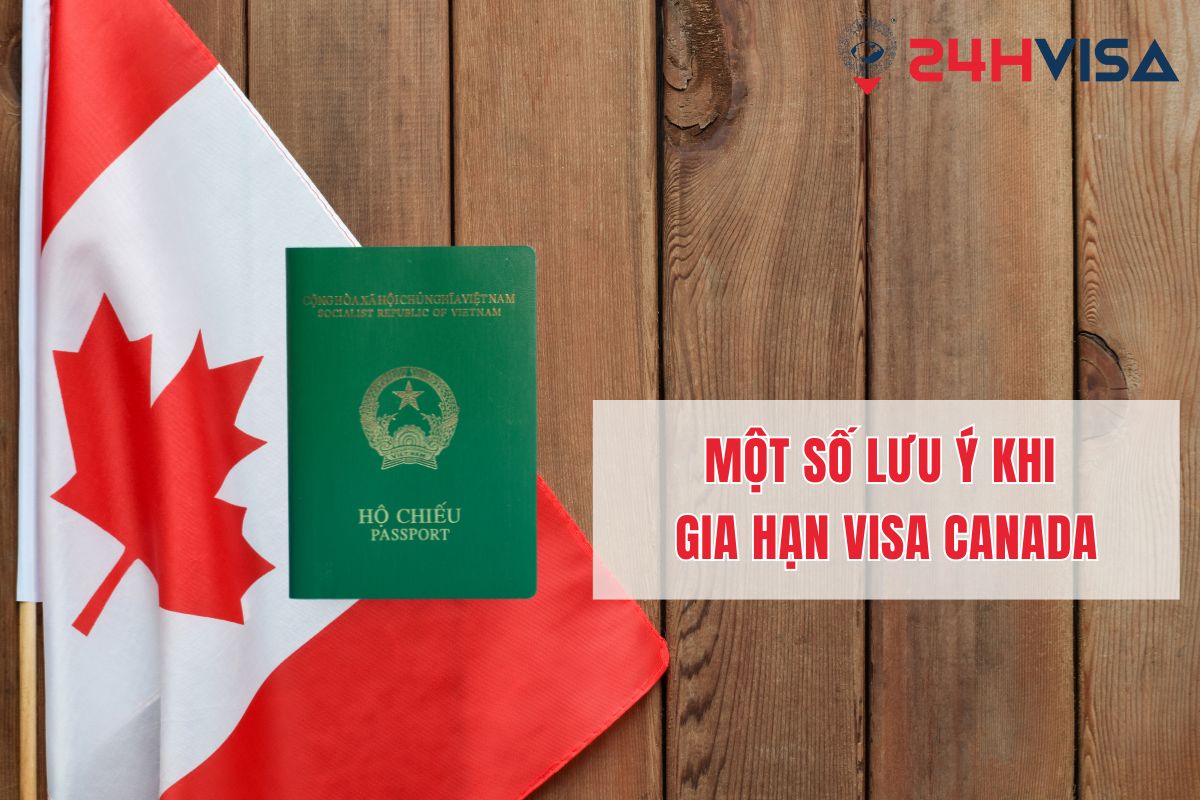 Một số lưu ý khi bạn xin gia hạn Visa Canada 