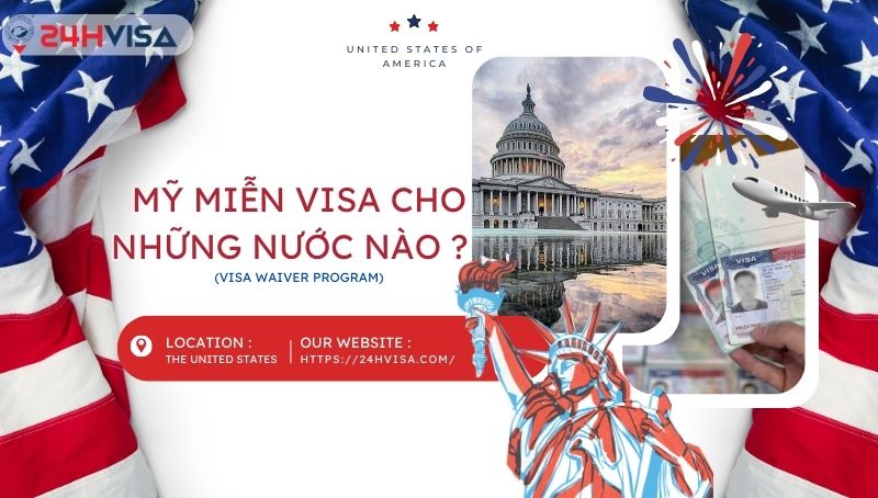 Mỹ miễn Visa cho những nước nào?