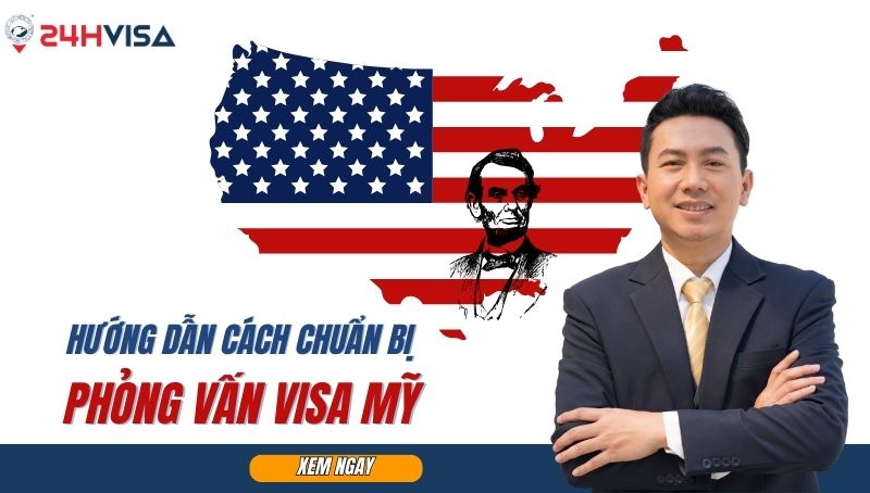 Phỏng vấn Visa Mỹ