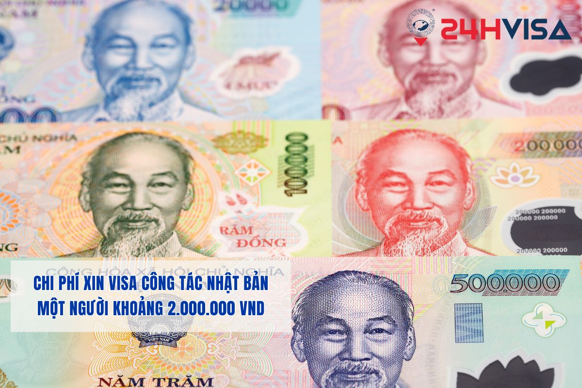 Chi phí xin Visa công tác Nhật Bản một người khoảng 2.000.000 VND