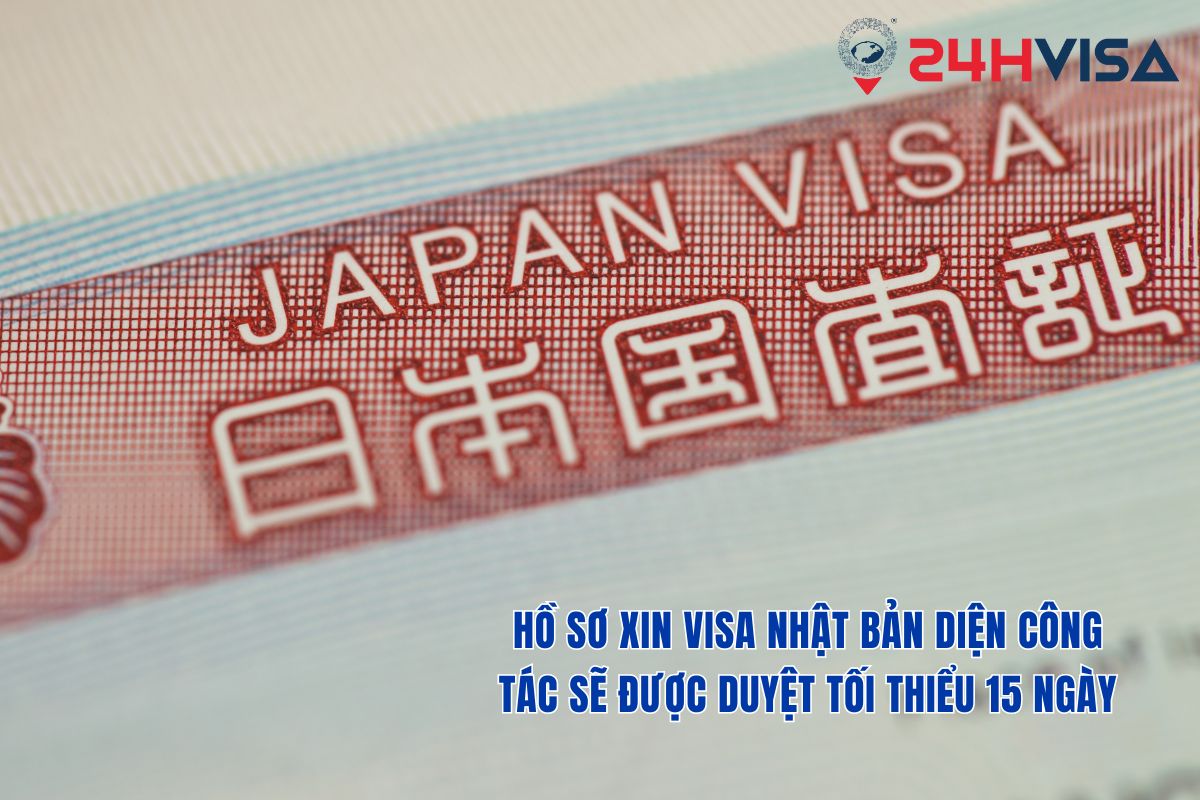 Hồ sơ xin Visa Nhật Bản diện công tác sẽ được duyệt tối thiểu 15 ngày