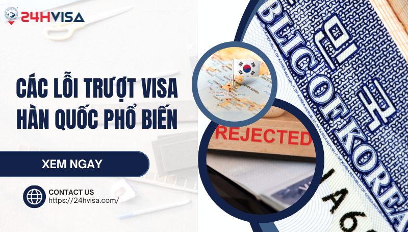 các lỗi trượt visa hàn quốc