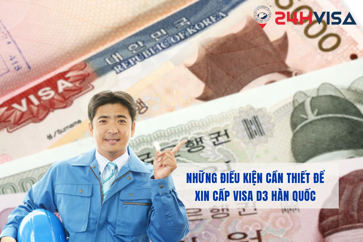 Những điều kiện cần thiết để xin cấp Visa D3 Hàn Quốc