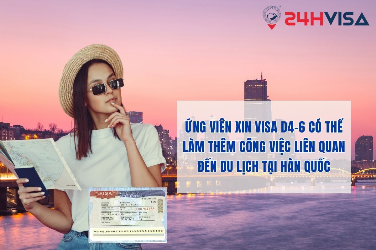 Ứng viên xin Visa D4-6 có thể làm thêm công việc liên quan đến du lịch tại Hàn