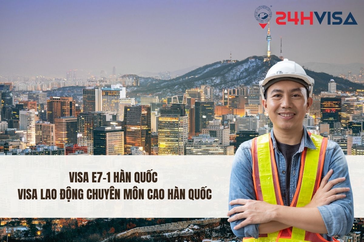 Tìm hiểu về Visa E7-1 Hàn Quốc