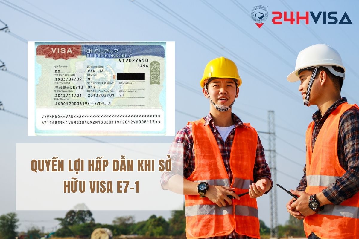 Quyền lợi hấp dẫn khi sở hữu Visa E7-1