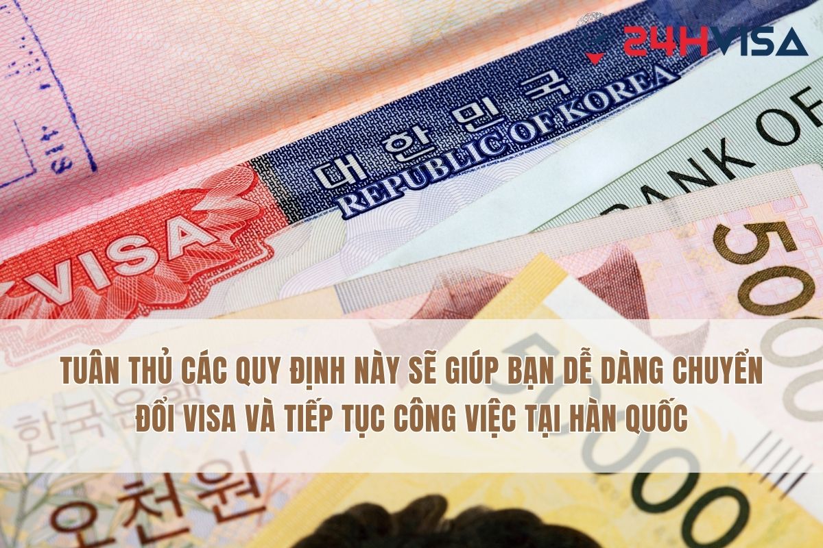 Tuân thủ các quy định này sẽ giúp bạn dễ dàng chuyển đổi Visa và tiếp tục công việc tại Hàn Quốc