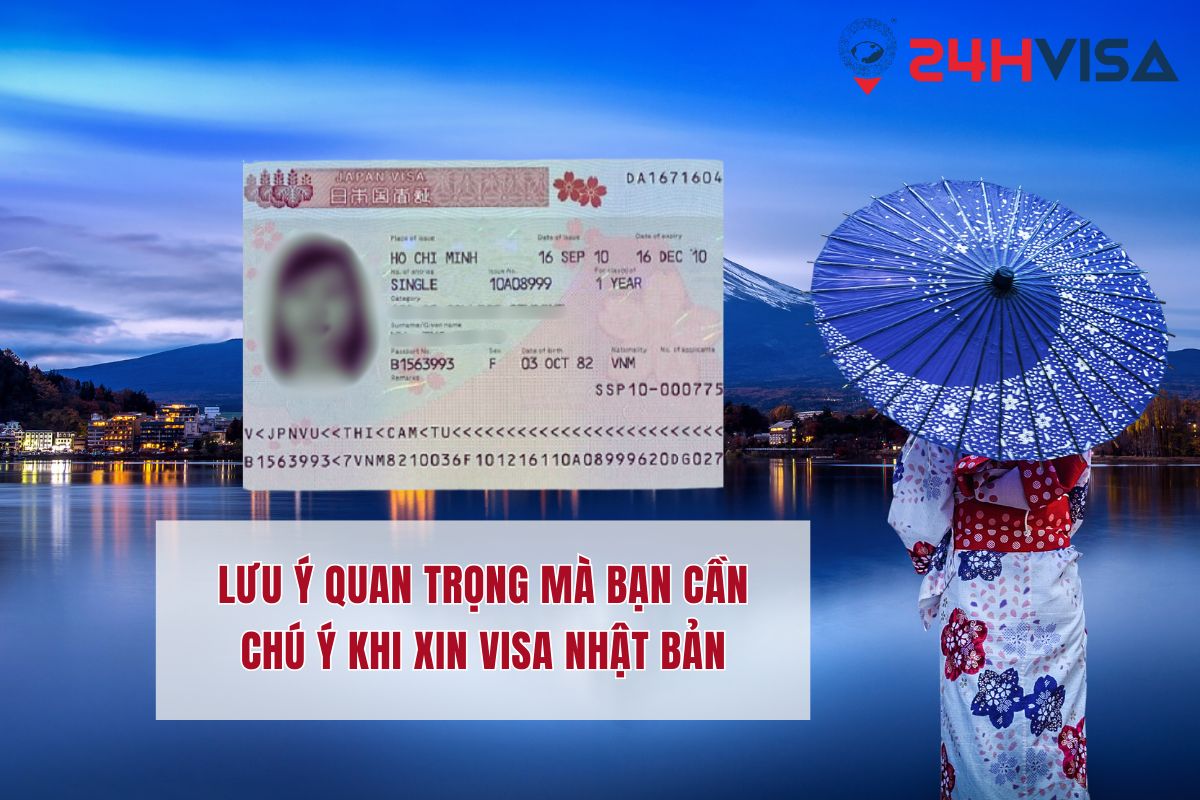 Lưu ý quan trọng mà bạn cần chú ý khi xin Visa Nhật Bản