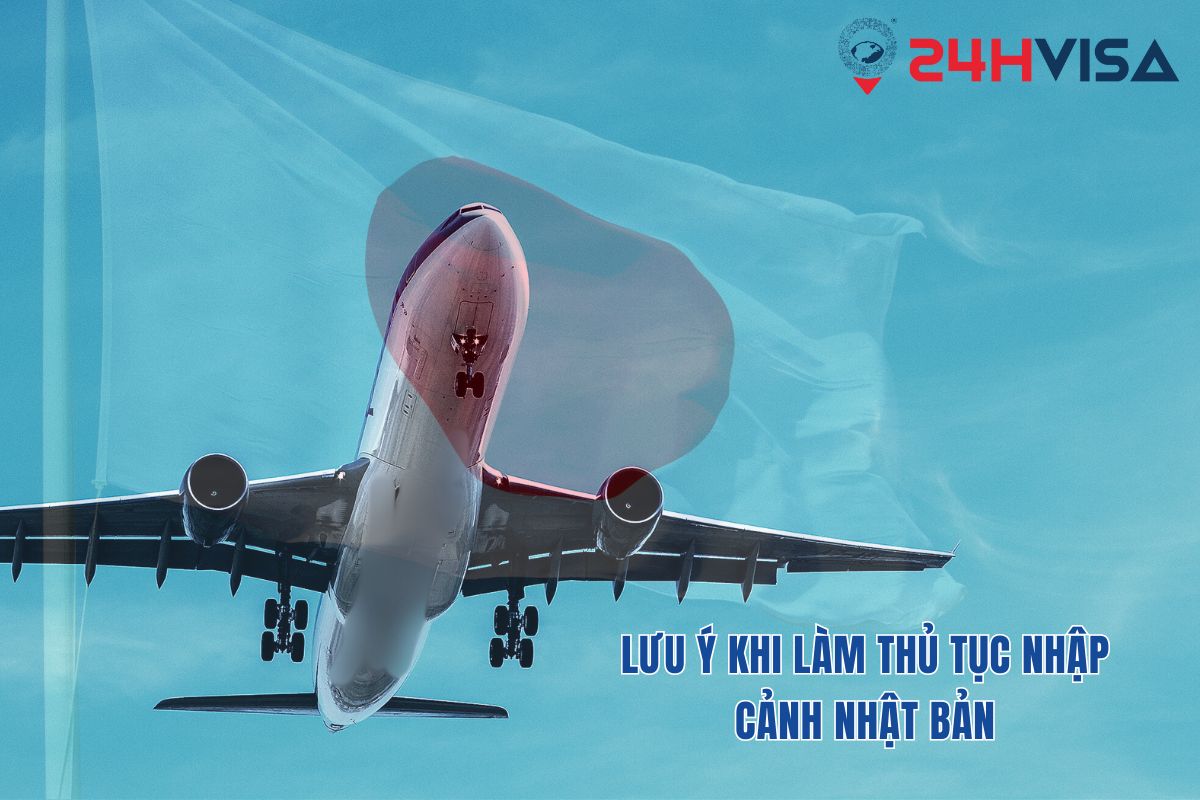 Lưu ý khi làm thủ tục nhập cảnh Nhật Bản