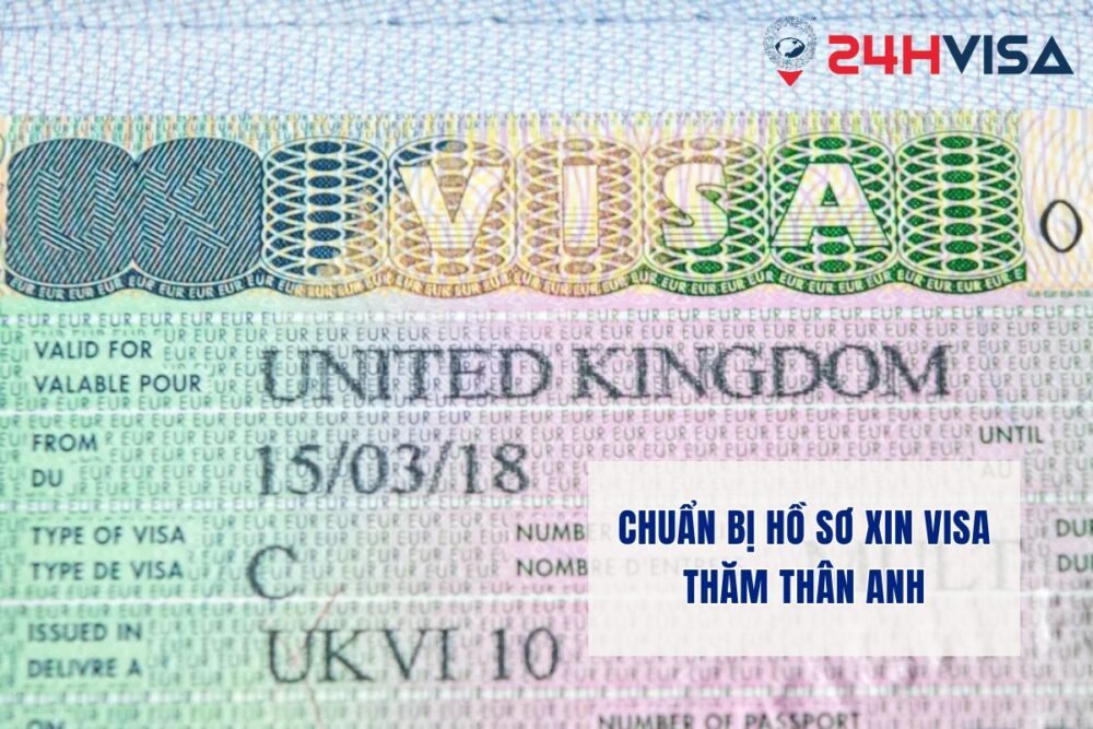 Chuẩn bị hồ sơ xin Visa thăm thân Anh