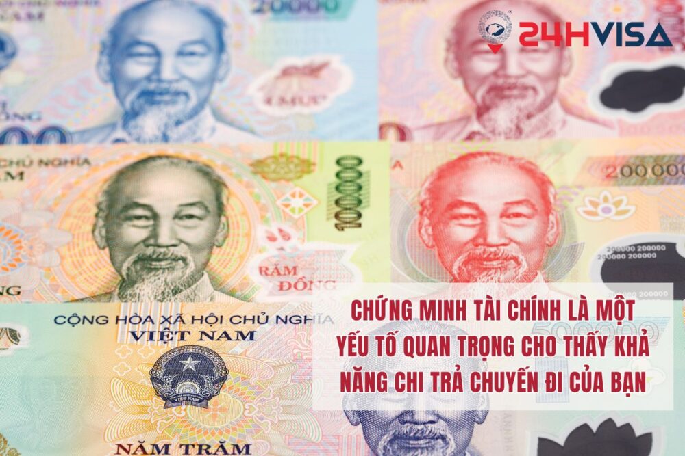 Chứng minh tài chính là một yếu tố quan trọng cho thấy khả năng chi trả chuyến đi của bạn