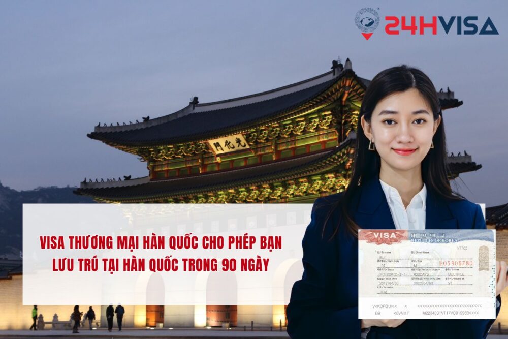 Visa thương mại Hàn Quốc cho phép bạn lưu trú tại Hàn Quốc trong 90 ngày