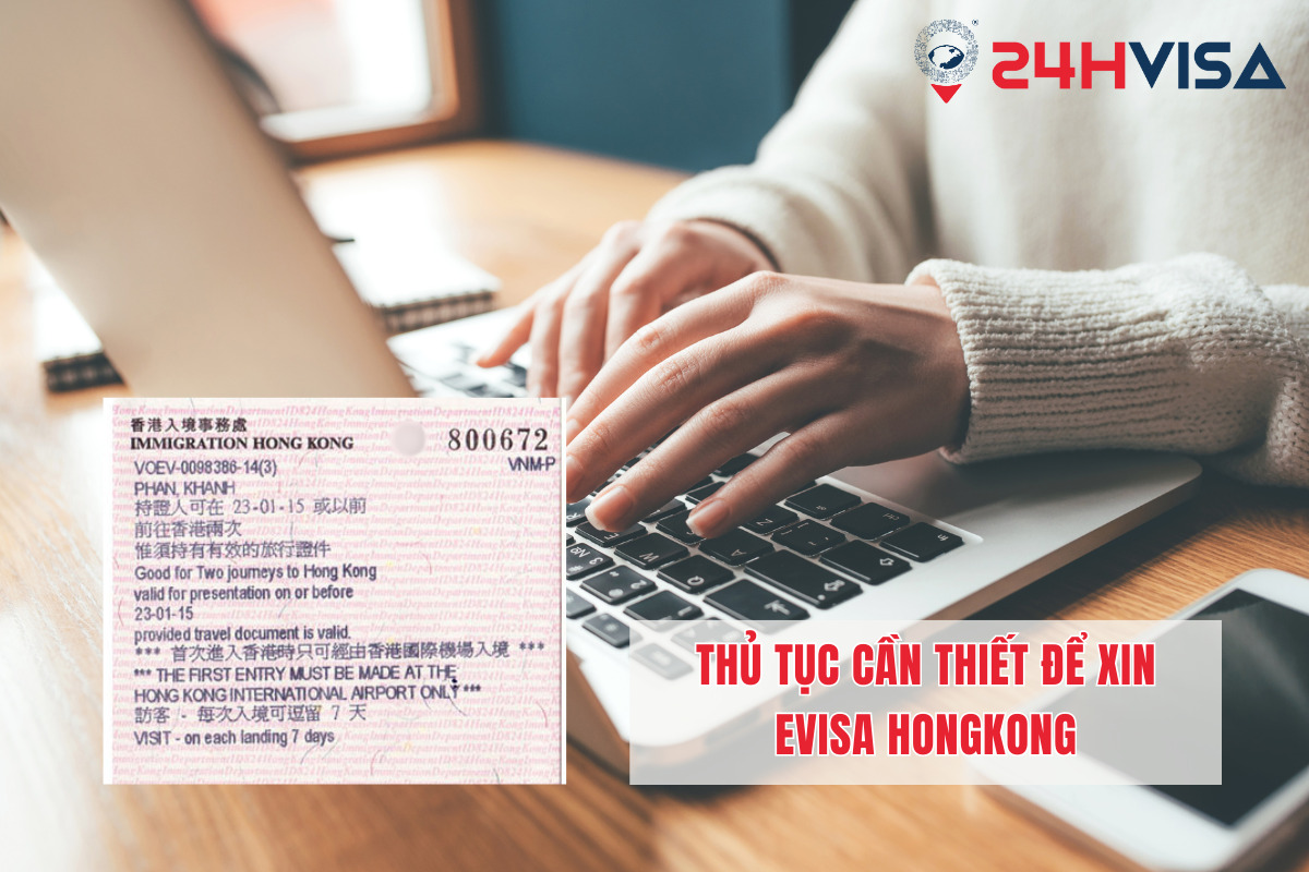 Thủ tục cần thiết để xin Evisa Hongkong