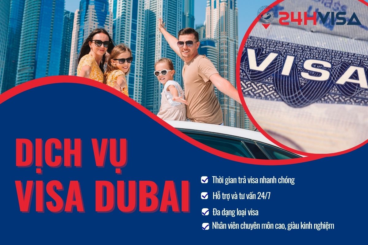 Dịch vụ làm Visa Dubai của 24H Visa với nhiều ưu điểm vượt trội