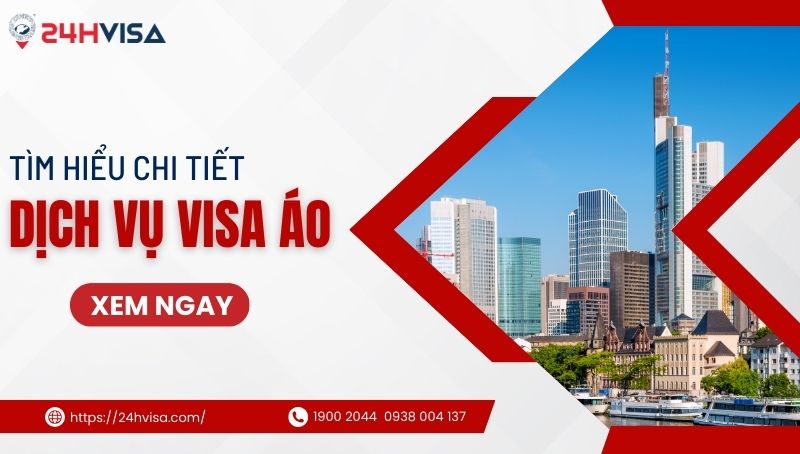 Dịch vụ làm Visa đi Áo cam kết chất lượng