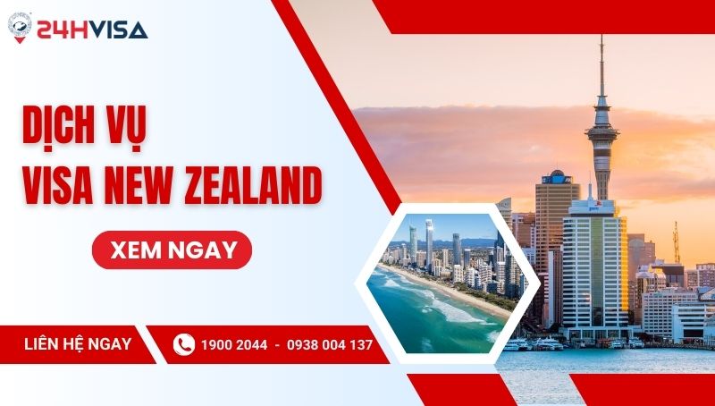 Dịch vụ làm Visa New Zealand nhanh chóng, chuyên nghiệp