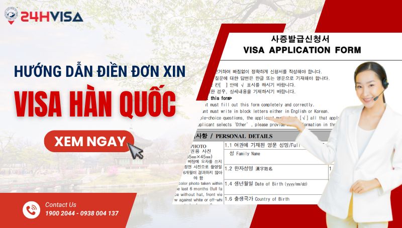 hướng dẫn điền đơn xin Visa Hàn Quốc