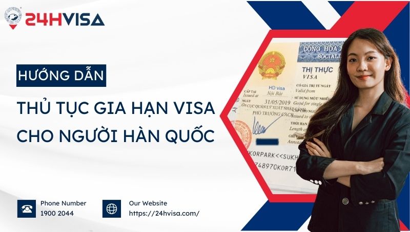 Thủ tục gia hạn Visa cho người Hàn Quốc